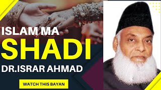 ISLAM MA SHADI BY [DR.ISRAR AHMAD]   @DrIsrarAhmed_Official @islamicspee6