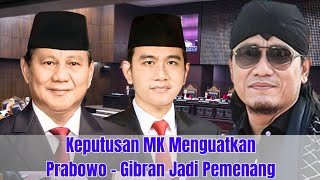 GUS MIFTAH TERBARU 2024 - KEPUTUSAN MK MENGUATKAN PRABOWO - GIBRAN JADI PEMENANG