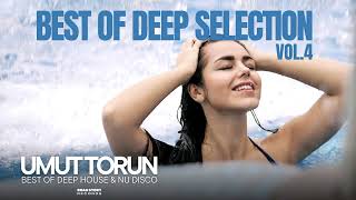 Umut Torun - Best of Deep Selection Vol. 4 | Deep House & Nu Disco