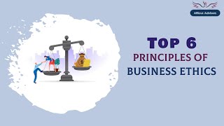 Top 6 principles of BUSINESS ETHICS