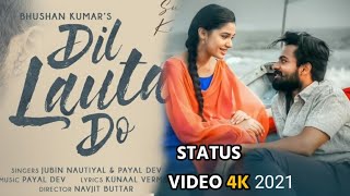 Dil Mera Lauta Do whatsaap status video😍😍 || Heart tuching New status video😍😍 2021|| Bollywood