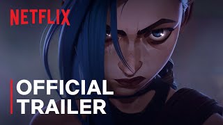 Arcane | Official Trailer | Netflix