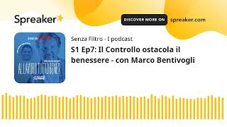 S1 Ep7: Il Controllo ostacola il benessere - con Marco Bentivogli