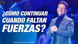 Danilo Montero Predicas 2023 - ¿Cómo continuar cuando faltan fuerzas?