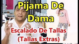 📏📐Patrones De Pijama De 💃Dama y 💢Escalado De Tallas💢 (Tallas Extras)