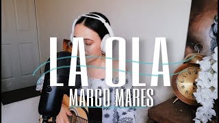 LA OLA - Marco Mares | Cover Brissa López