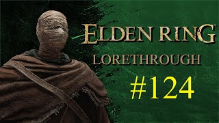 Lorethrough: Elden Ring (Part 124)