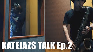 STUDIO SESSION (อัดเสียงจริงๆเป็นอย่างไร) - KATEJAZS Talk Ep.2