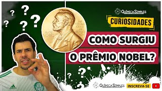 Química Simples #12 - [Curiosidades] - Como surgiu o prêmio NOBEL?