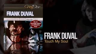 Frank Duval - Touch My Soul