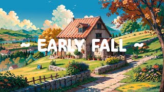 Early Fall 🍂 Lofi Keep You Safe 🍃 Senerity and Calm to relax / study [ Lofi Hip Hop / Lofi Music ]