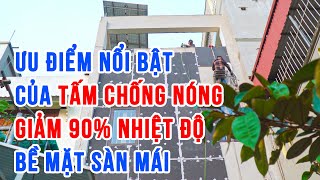 Chống nóng tuyệt đối cho Tường Nhà Hướng Tây và Sàn Mái Bê Tông giúp giảm 90% nhiệt hấp thụ vào nhà