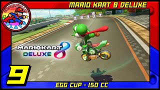 [SuperPhillip Plays] Mario Kart 8 Deluxe - Episode 9: 150 cc Egg Cup