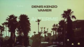 Denis Kenzo, VAMER - Alterme