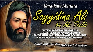 KATA - KATA MUTIARA SAYYIDINA ALI BIN ABI THALIB YANG PENUH INSPIRASI BAGI KEHIDUPAN