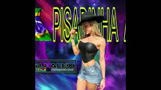 PISADINHA MIX - (DJ ALEX) - GAROTA - QUERO VOCE - FOGO E PAIXAO y otros