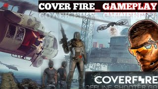 Cover Fire 🔥- Gameplay Walkthrough Part 1-🚀 Episode 1_6 ) (iOS, Android) cover fire