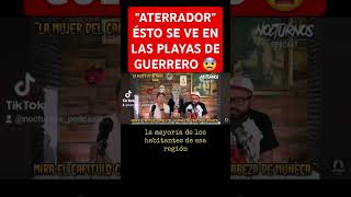 😨 ÉSTO SE VE EN LAS PLAYAS DE GUERRERO #parati #leyendas #viral #fyp #shorts #relatos #suscribirse