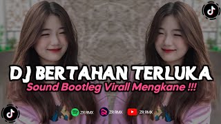 DJ BERTAHAN TERLUKA | REMIX VIRAL TIKTOK TERBARU 2023 FREE FLM [BOOTLEG]