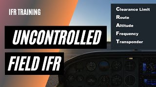 How to Depart IFR from Uncontrolled Field | Hold For Release | Clearance Void Time