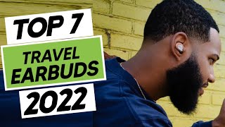 Top 7 Best Travel Earbuds 2023