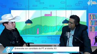 Entrevista con Hector Aparicio, candidato del PT en el distrito XV