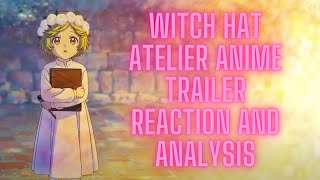 Witch Hat Atelier Anime Trailer Reaction and Analysis