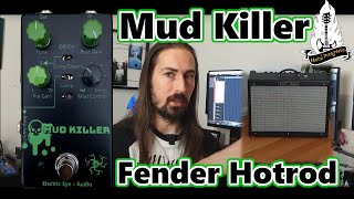 Can the Mud Killer fix the Fender Hotrod?