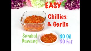 Chillies & Garlic HEALTHY & EASY Sambal Bawang. Home Cooked Food @ Reignite with Yanti Lim