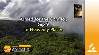 Sep 9, Armed for the Conflict, In Heavenly Places