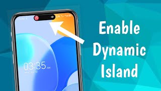 How to get dynamic island on an android device