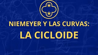 Niemeyer y las curvas: la cicloide