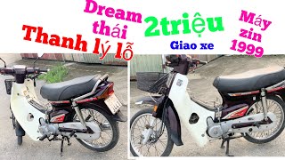 Dream Thái Honda máy nhật ,xe zin nguyên bản siêu đẹp giấy tờ chuẩn,đời 1999, giá thanh lý lỗ