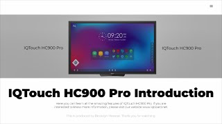 Vol.002 - IQTouch HC900 Pro Introduction - Best for Advanced Meeting Room and Classroom