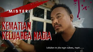 Misteri Kematian Keluarga Nadia || Kisah Mistis