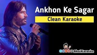 Ankhon Ke Sagar Karaoke | Shafqat Amanat Ali | Fuzon | BhaiKaraoke