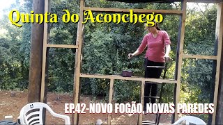 Chácara do Zero - Ep. 42 - Novas paredes, e novo fogão