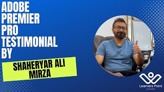 Student Testimonial: Adobe Premier Pro Course Review by Shaheryar Ali Mirza