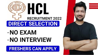 HCL Recruitment 2022 | Freshers can Apply | No Exam | No Interview | Jobs 2022