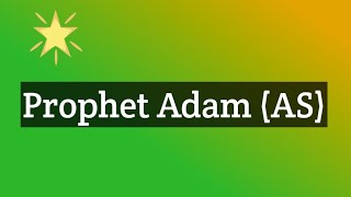 Prophet Adam Life Short Story In English