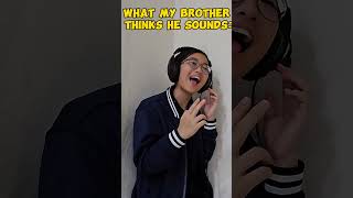 What my bro thinks he sounds VS how he actually sounds like🤣🤣 #funny #fypシ