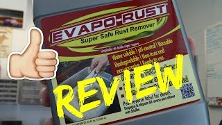 Evapo-Rust REVIEW - Rust Remover