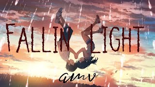 「 AMV 」 ~ Fallin' Light 天使の梯子