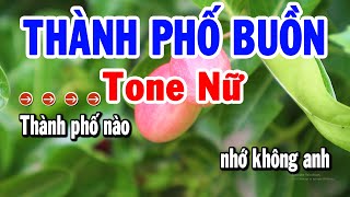 Karaoke Thành Phố Buồn Tone Nữ Nhạc Sống Beat Mới Nhất | Karaoke Tuyển Chọn