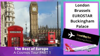 London with Buckingham Palace- Brussels & Travel on Eurostar.(Updated)