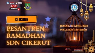 PENUTUPAN PESANTREN RAMADHAN SDN CIKERUT