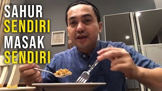 Masak Sendiri Untuk Makan Sahur