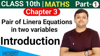 Class-10th,Maths Ch-3, Introduction to Pair of Linear Equation in Two Variables || New NCERT || CBSE