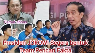 farhat abas :segera pak jokowi bentuk team pencari fakta . #farhatabbas