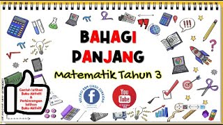 MATEMATIK TAHUN 3 : Bahagi Panjang